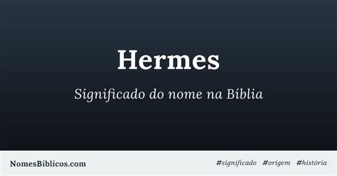 Significado do nome Hermes na Bíblia 